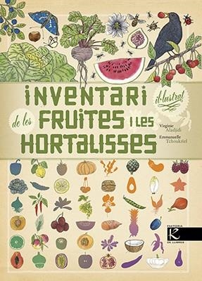 INVENTARI IL·LUSTRAT DE LES FRUITES I LES HORTALISSES | 9788416804726 | ALADJIDI, VIRGINIE | Llibreria La Gralla | Librería online de Granollers