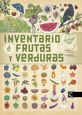 INVENTARIO ILUSTRADO DE FRUTAS Y VERDURAS | 9788416721429 | ALADJIDI, VIRGINIE | Llibreria La Gralla | Llibreria online de Granollers