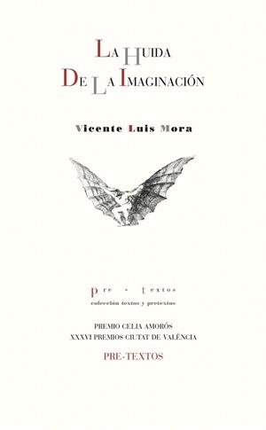 HUIDA DE LA IMAGINACIÓN, LA | 9788417830052 | MORA, VICENTE LUIS | Llibreria La Gralla | Librería online de Granollers