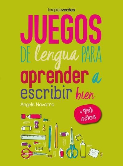 JUEGOS DE LENGUA PARA APRENDER A ESCRIBIR BIEN +10 | 9788416972654 | NAVARRO SIMÓN, ÀNGELS | Llibreria La Gralla | Llibreria online de Granollers