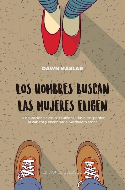 HOMBRES BUSCAN, LAS MUJERES ELIGEN, LOS | 9788491114574 | MASLAR, DAWN | Llibreria La Gralla | Llibreria online de Granollers