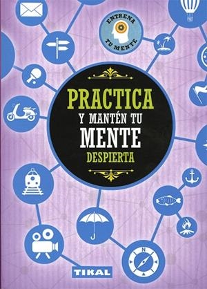 PRACTICA Y MANTÉN TU MENTE DESPIERTA | 9788499284835 | VARIOS AUTORES | Llibreria La Gralla | Llibreria online de Granollers