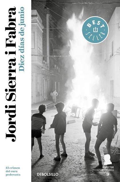 DIEZ DÍAS DE JUNIO (INSPECTOR MASCARELL 9) | 9788466347181 | SIERRA I FABRA, JORDI | Llibreria La Gralla | Librería online de Granollers