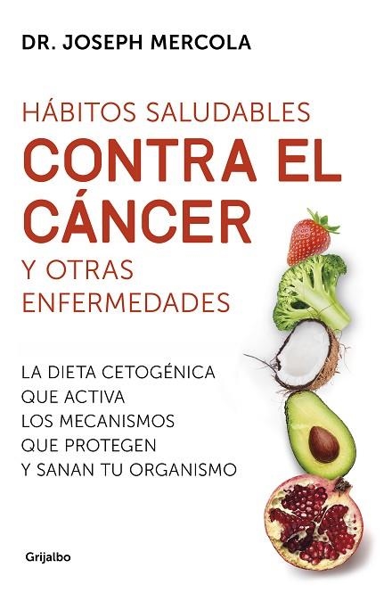 HÁBITOS SALUDABLES CONTRA EL CÁNCER Y OTRAS ENFERMEDADES | 9788425357718 | MERCOLA, JOSEPH | Llibreria La Gralla | Librería online de Granollers