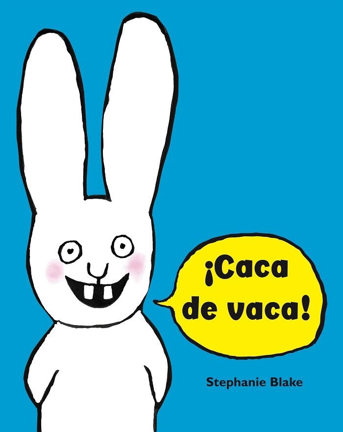 CACA DE VACA!  | 9788448852634 | BLAKE, STÉPHANIE | Llibreria La Gralla | Librería online de Granollers