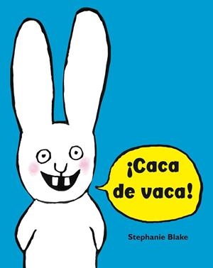 CACA DE VACA! | 9788448852634 | BLAKE, STÉPHANIE | Llibreria La Gralla | Librería online de Granollers