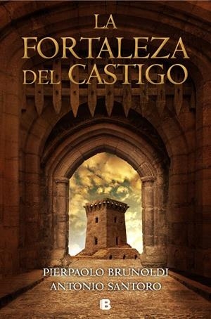 FORTALEZA DEL CASTIGO, LA  | 9788466665803 | BRUNOLDI, PIERPAOLO; SANTORO, ANTONIO | Llibreria La Gralla | Librería online de Granollers