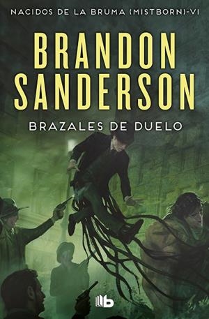 BRAZALES DE DUELO NACIDOS DE LA BRUMA 6 | 9788490708750 | SANDERSON, BRANDON | Llibreria La Gralla | Librería online de Granollers