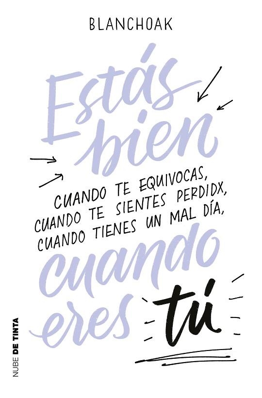 ESTÁS BIEN CUANDO ERES TÚ | 9788417605087 | BLANCHOAK | Llibreria La Gralla | Llibreria online de Granollers