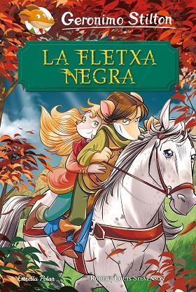 FLETXA NEGRA, LA | 9788491378051 | STILTON, GERONIMO | Llibreria La Gralla | Librería online de Granollers