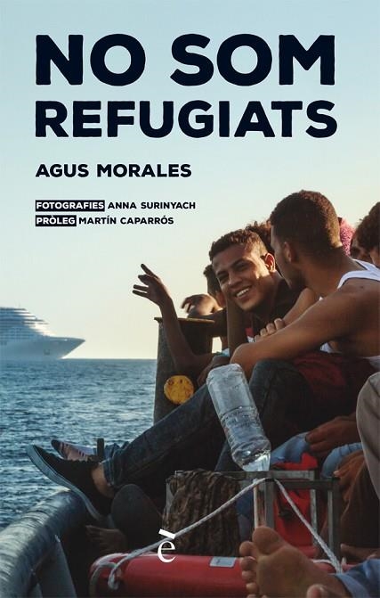NO SOM REFUGIATS | 9788441232037 | MORALES, AGUS | Llibreria La Gralla | Librería online de Granollers