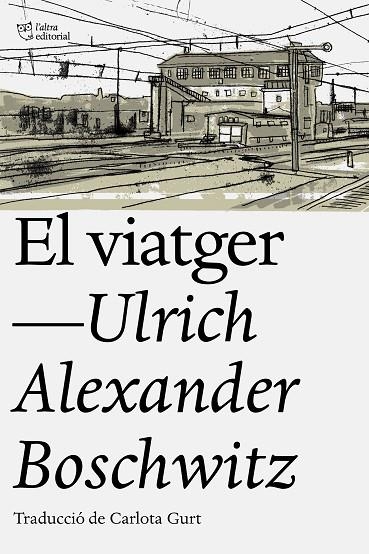 VIATGER, EL  | 9788494911095 | BOSCHWITZ, ULRICH ALEXANDER | Llibreria La Gralla | Llibreria online de Granollers