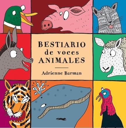 BESTIARIO DE VOCES ANIMALES | 9788494990144 | BARMAN, ADRIANNE | Llibreria La Gralla | Llibreria online de Granollers