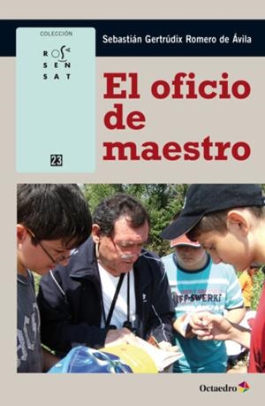 OFICIO DE MAESTRO, EL  | 9788417667375 | GERTRÚDIX ROMERO DE ÁVILA, SEBASTIÁN | Llibreria La Gralla | Librería online de Granollers