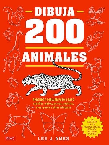 DIBUJA 200 ANIMALES | 9788498746280 | AMES, LEE J. | Llibreria La Gralla | Llibreria online de Granollers