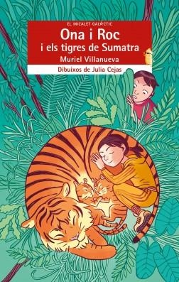 ONA I ROC I ELS TIGRES DE SUMATRA | 9788490269923 | VILLANUEVA I PERARNAU, MURIEL | Llibreria La Gralla | Librería online de Granollers