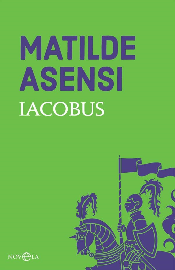 IACOBUS | 9788491645238 | ASENSI, MATILDE | Llibreria La Gralla | Librería online de Granollers