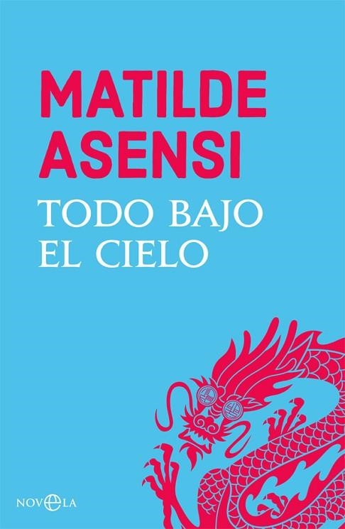 TODO BAJO EL CIELO | 9788491645269 | ASENSI, MATILDE | Llibreria La Gralla | Librería online de Granollers