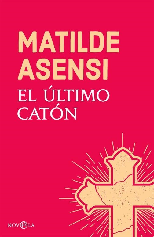 ÚLTIMO CATÓN, EL  | 9788491645214 | ASENSI, MATILDE | Llibreria La Gralla | Librería online de Granollers