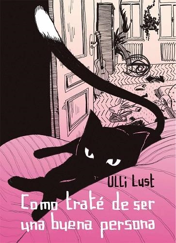 COMO TRATÉ DE SER UNA BUENA PERSONA | 9788417442415 | LUST, ULLI | Llibreria La Gralla | Librería online de Granollers