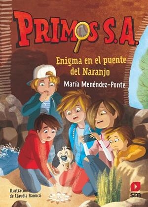 ENIGMA EN EL PUENTE DEL NARANJO PRIMOS SA. 2 | 9788491824541 | MENÉNDEZ-PONTE, MARÍA | Llibreria La Gralla | Librería online de Granollers
