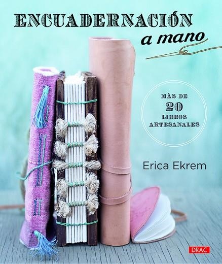 ENCUADERNACIÓN A MANO | 9788498746334 | EKREM, ERICA | Llibreria La Gralla | Llibreria online de Granollers