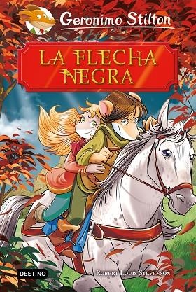 FLECHA NEGRA, LA  | 9788408208464 | STILTON, GERONIMO | Llibreria La Gralla | Librería online de Granollers