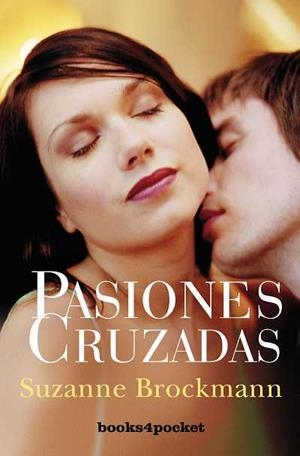 PASIONES CRUZADAS (B4P) | 9788492801190 | BROCKMANN,SUZANNE | Llibreria La Gralla | Llibreria online de Granollers