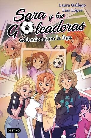 GOLEADORAS EN LA LIGA SARA Y LAS GOLEADORAS | 9788408208440 | GALLEGO, LAURA | Llibreria La Gralla | Llibreria online de Granollers