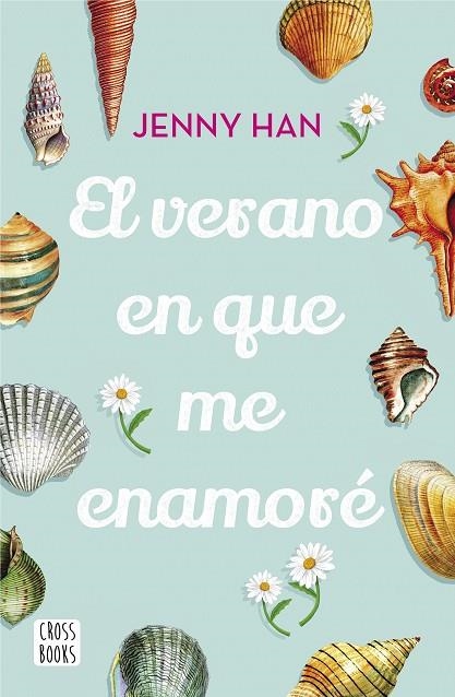 VERANO EN QUE ME ENAMORÉ, EL | 9788408208532 | HAN, JENNY | Llibreria La Gralla | Librería online de Granollers