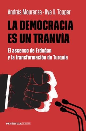 DEMOCRACIA ES UN TRANVÍA, LA  | 9788499428161 | MOURENZA, ANDRÉS; TOPPER, ILYA | Llibreria La Gralla | Llibreria online de Granollers