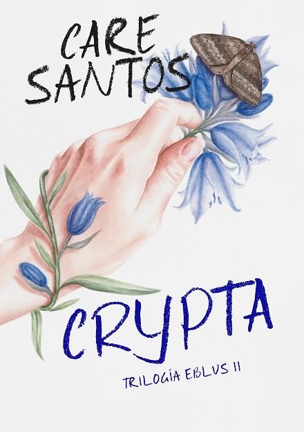 CRYPTA (TRILOGÍA EBLUS 2) | 9788420452692 | SANTOS, CARE | Llibreria La Gralla | Librería online de Granollers