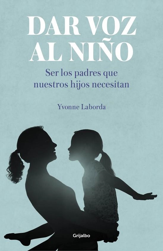 DAR VOZ AL NIÑO | 9788417338893 | LABORDA, YVONNE | Llibreria La Gralla | Librería online de Granollers