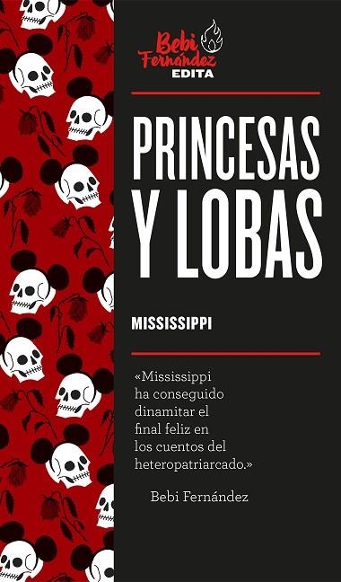 PRINCESAS Y LOBAS | 9788417773373 | MISSISSIPPI, MARTA / FERNANDEZ, BEBI | Llibreria La Gralla | Librería online de Granollers