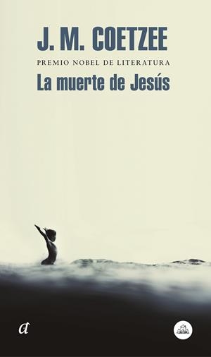 MUERTE DE JESÚS, LA | 9788439735779 | COETZEE, J.M. | Llibreria La Gralla | Librería online de Granollers