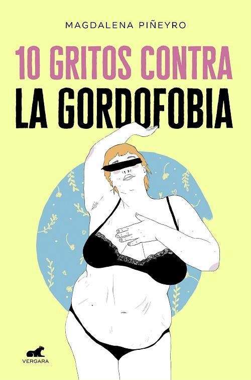 10 GRITOS CONTRA LA GORDOFOBIA | 9788417664244 | PIÑEYRO, MAGDALENA; ARTE MAPACHE, | Llibreria La Gralla | Llibreria online de Granollers