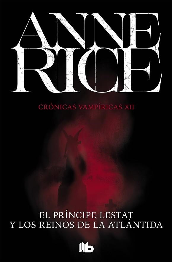 PRÍNCIPE LESTAT Y LOS REINOS DE LA ATLÁNTIDA, EL  (CRÓNICAS VAMPÍRICAS 12) | 9788490708705 | RICE, ANNE | Llibreria La Gralla | Llibreria online de Granollers