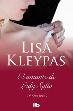 AMANTE DE LADY SOPHIA, EL  (SERIE DE BOW STREET 2) | 9788413140322 | KLEYPAS, LISA | Llibreria La Gralla | Librería online de Granollers