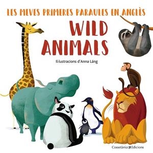 WILD ANIMALS | 9788490348222 | LÁNG, ANNA | Llibreria La Gralla | Llibreria online de Granollers