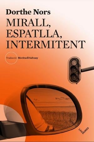 MIRALL, ESPATLLA, INTERMITENT | 9788494904943 | NORS, DORTHE | Llibreria La Gralla | Llibreria online de Granollers