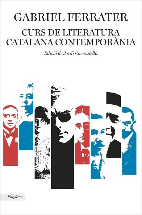 CURS DE LITERATURA CATALANA CONTEMPORÀNIA | 9788417016968 | FERRATER, GABRIEL | Llibreria La Gralla | Llibreria online de Granollers