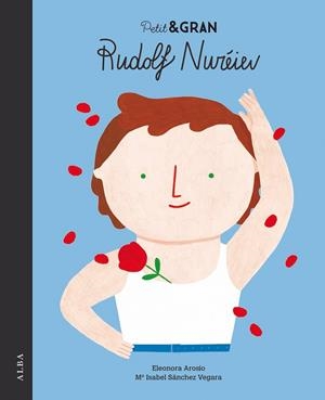 PETIT & GRAN RUDOLF NURÉIEV | 9788490655719 | SÁNCHEZ VEGARA, MARÍA ISABEL | Llibreria La Gralla | Librería online de Granollers