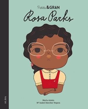 PETITA & GRAN ROSA PARKS | 9788490655696 | SÁNCHEZ VEGARA, MARÍA ISABEL | Llibreria La Gralla | Librería online de Granollers