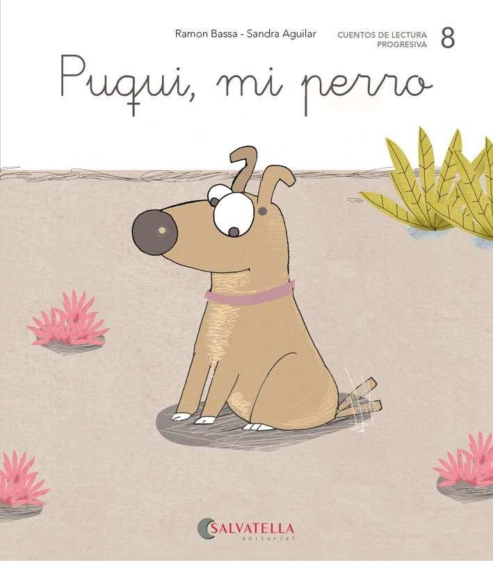 PUQUI  MI PERRO CUENTOS DE LECTURA PROGRESIVA 8 | 9788417841072 | BASSA I MARTÍN, RAMON | Llibreria La Gralla | Llibreria online de Granollers