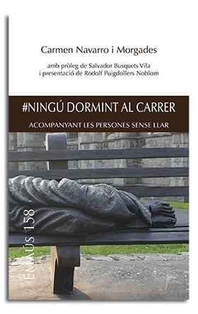 #NINGÚ DORMINT AL CARRER | 9788491652168 | NAVARRO I MORGADES, CARME | Llibreria La Gralla | Librería online de Granollers
