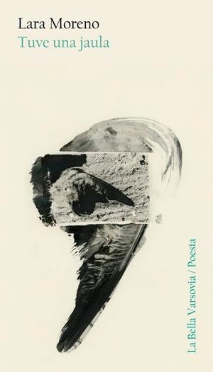 TUVE UNA JAULA | 9788494841255 | MORENO, LARA | Llibreria La Gralla | Librería online de Granollers