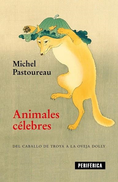 ANIMALES CÉLEBRES | 9788416291854 | PASTOUREAU, MICHEL | Llibreria La Gralla | Llibreria online de Granollers