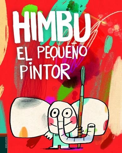 HIMBU, EL PEQUEÑO PINTOR | 9788414023297 | LANSEROS SÁNCHEZ, RAQUEL | Llibreria La Gralla | Llibreria online de Granollers