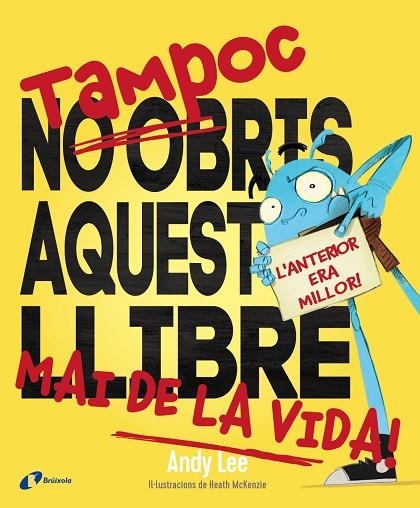 TAMPOC NO OBRIS AQUEST LLIBRE MAI DE LA VIDA! | 9788499069838 | LEE, ANDY | Llibreria La Gralla | Librería online de Granollers