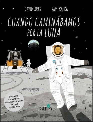 CUANDO CAMINÁBAMOS POR LA LUNA | 9788417622558 | LONG, DAVID | Llibreria La Gralla | Llibreria online de Granollers